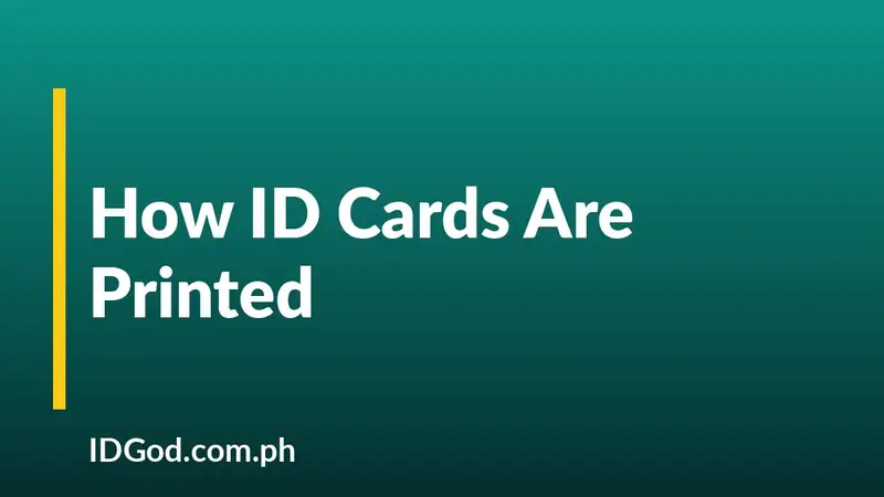 How ID Cards Are Printed and Personalized