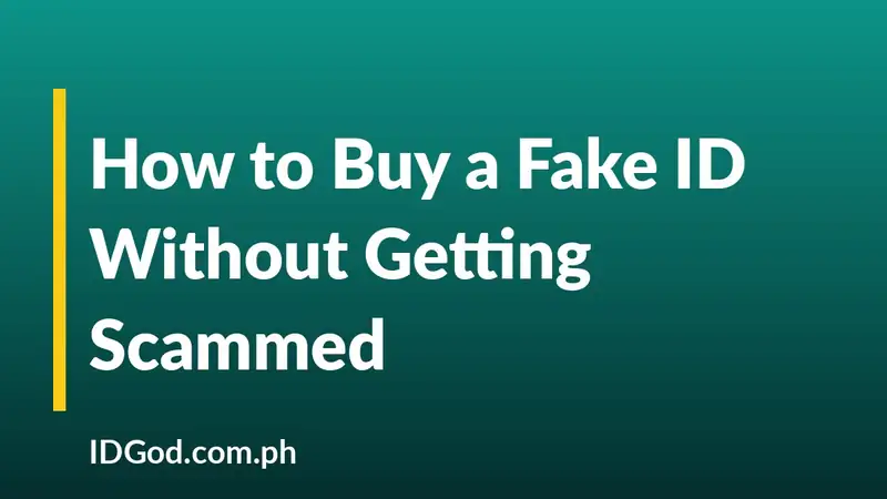 How to Buy a Fake ID Without Getting Scammed: 2026 Guide