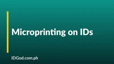Microprinting on IDs: Text You Can't Read Without a Loupe