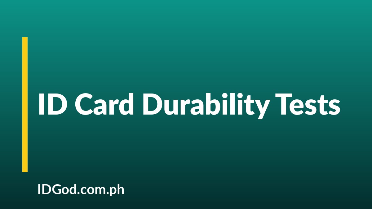 How ID Cards Are Tested for Durability
