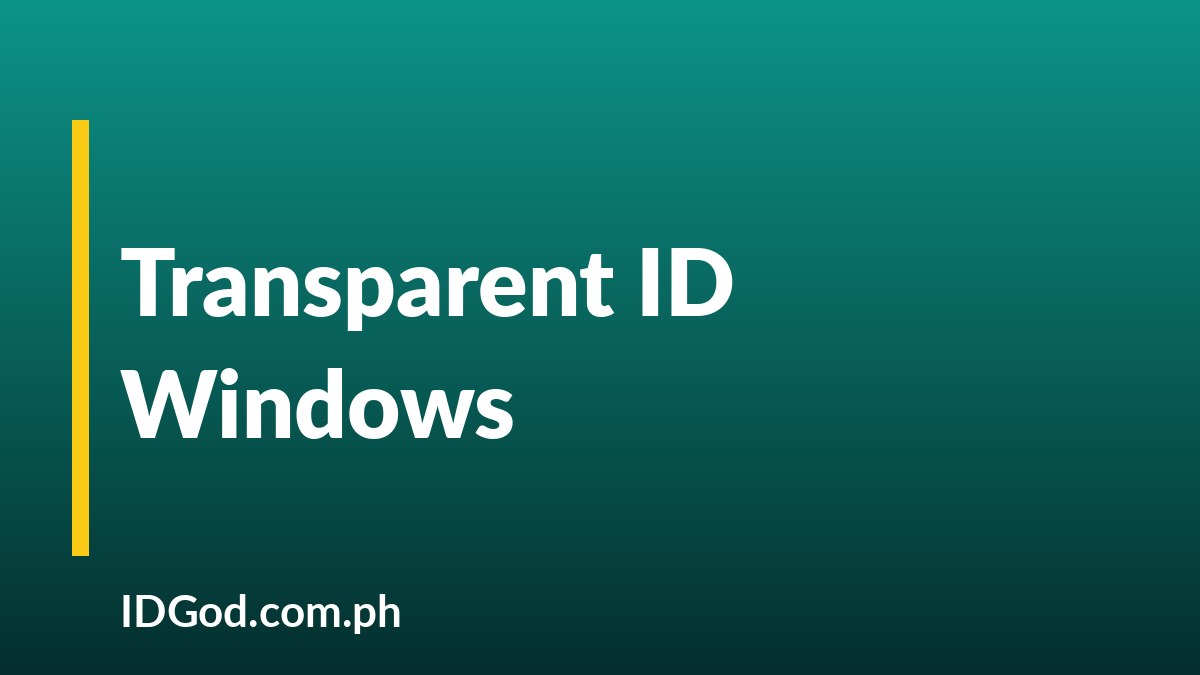 Transparent Window Security Features on ID Cards