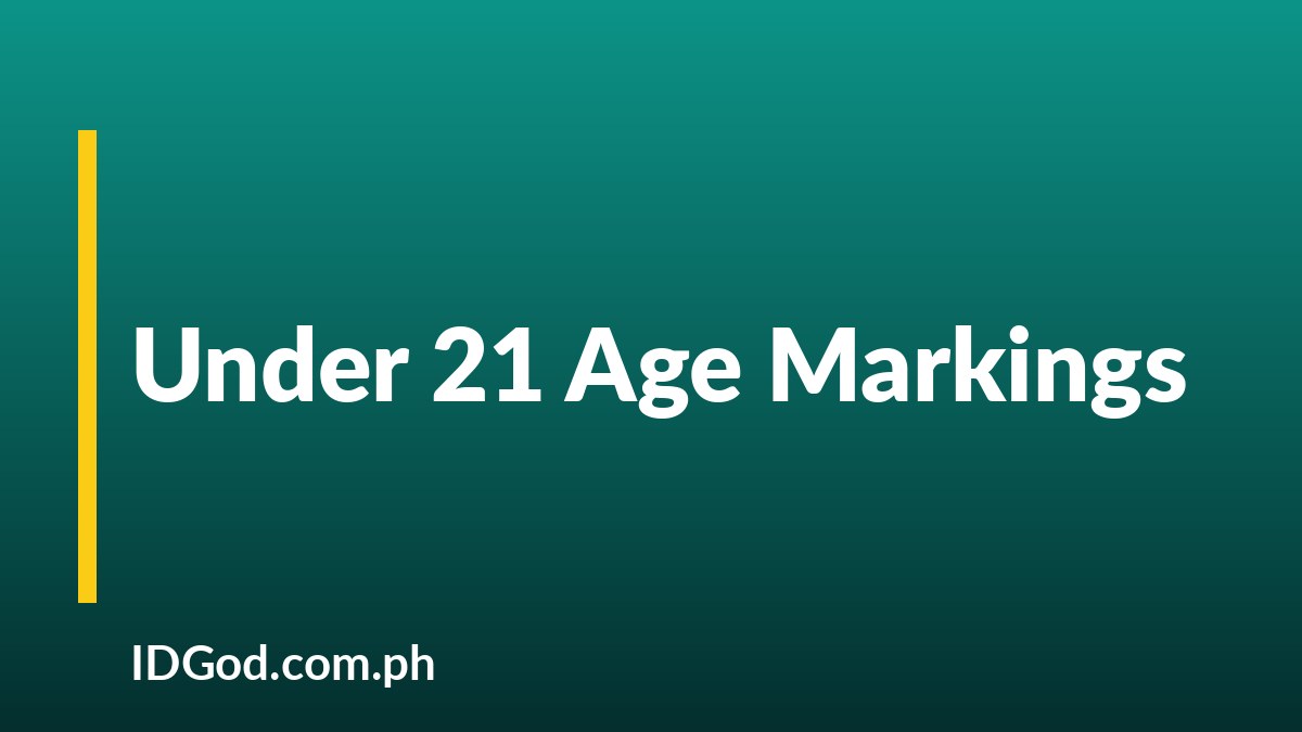 Under 21 Markings and Age Lines on Licenses